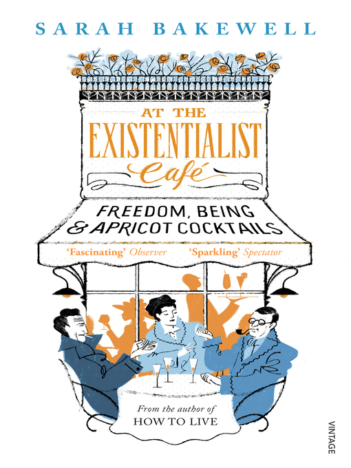 Title details for At the Existentialist Café by Sarah Bakewell - Wait list